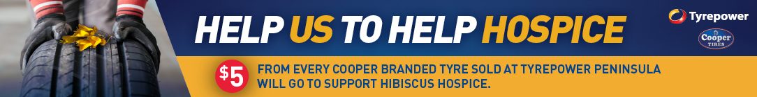 Tyrepower Peninsula is Donating $5 for every Cooper Tyre sold to support Hibiscus Hospice